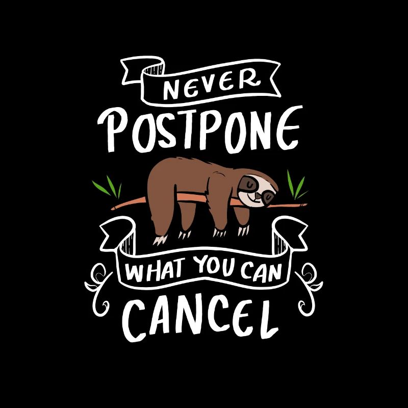 never Postpone Hardworking Worker Gift