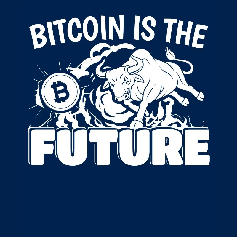 Bitcoin Is The Future Bitcoin Trader Gift Bitcoin
