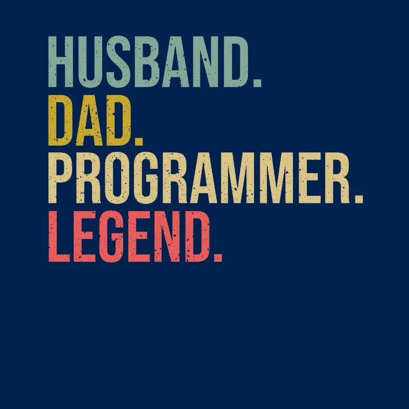 Husband Dad Programmer Legend Fathers Day Programm
