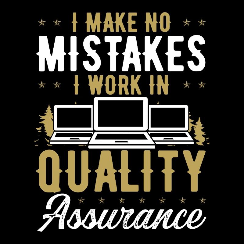 Software I make no mistakes Quality Assurance