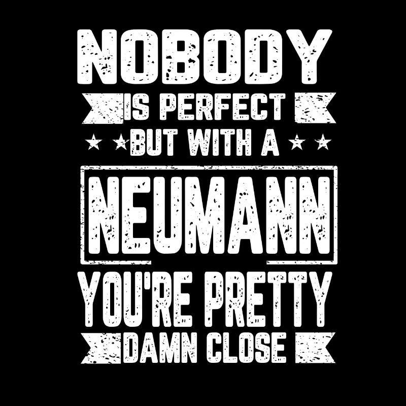 Neumann Niemand ist Perfekt Geschenk