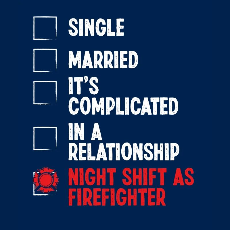 Night Shift Fireman RelationshipStatus Firefighter