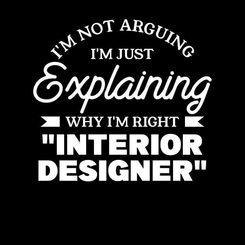 I'm Just Explaining Why I'm Right Interior