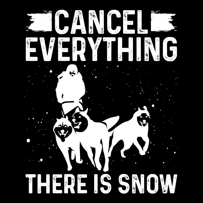 Husky Cancel everything there is Snow Mushing