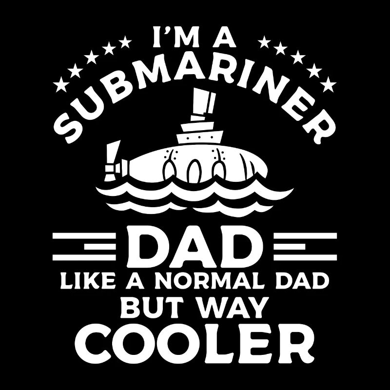 Je suis un papa sous-marinier comme un normal mais beaucoup plus cool
