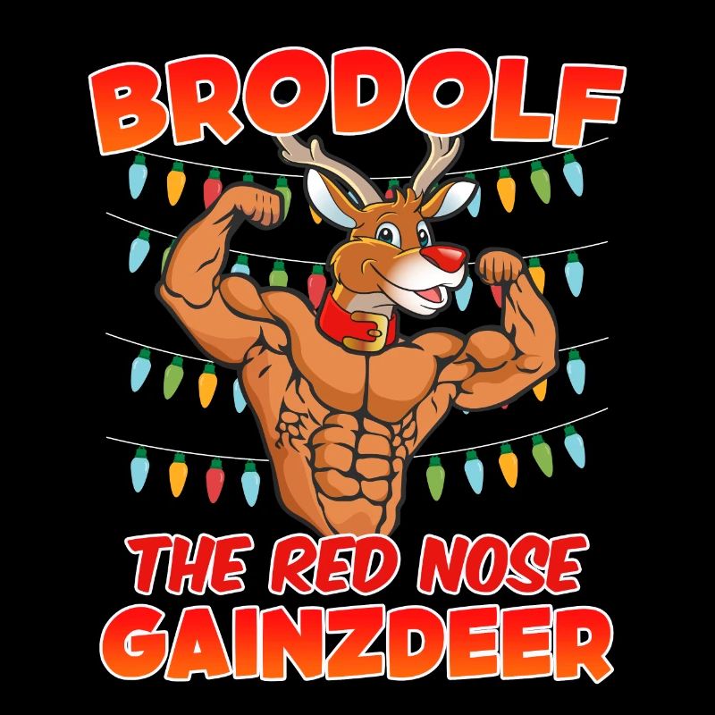 Brodolf the red Nose Gainzdeer Bodbuilder