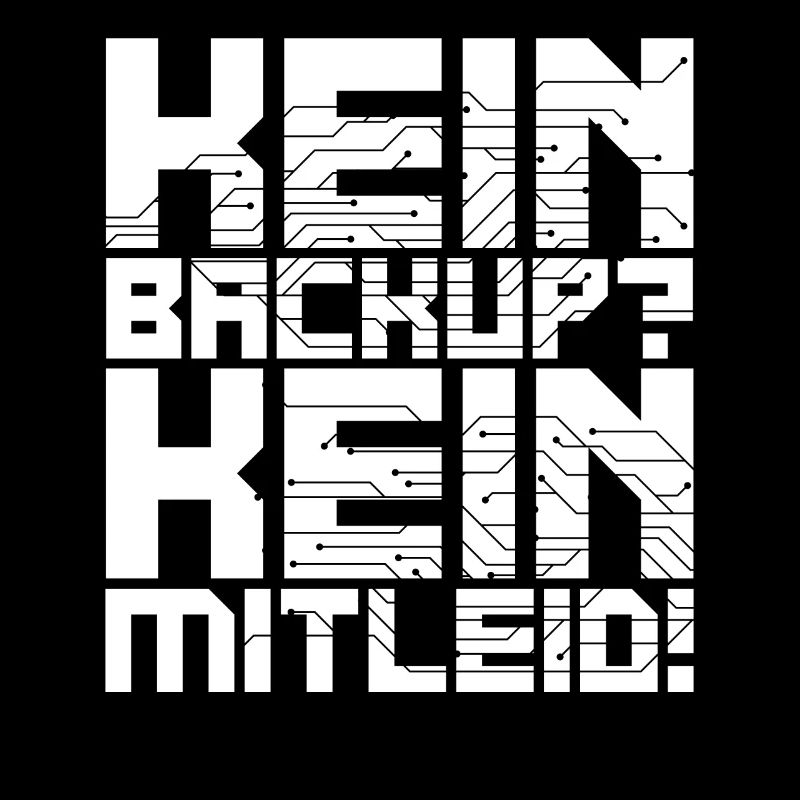 Kein Backup Kein Mitleid Computer Informatik