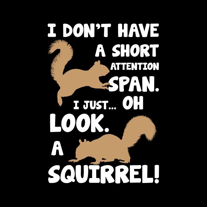 Look A Squirrel Attention Span ADHD Gift