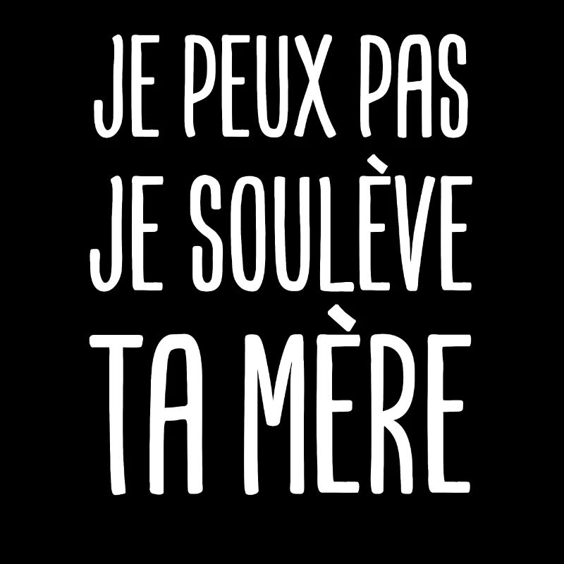 ta mère je la soulève cadeau beauf