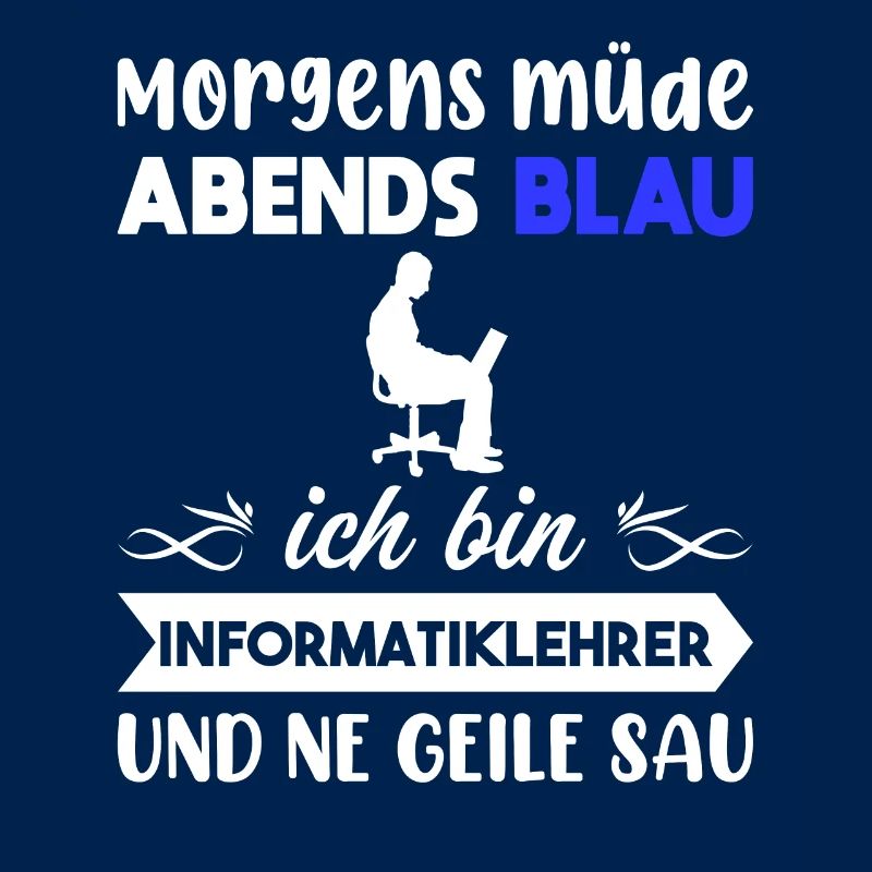Morgens Müde Abends Blau Informatiklehrer