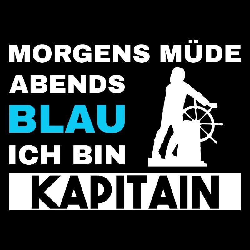 Morgens Müde Abends Blau Kapitain