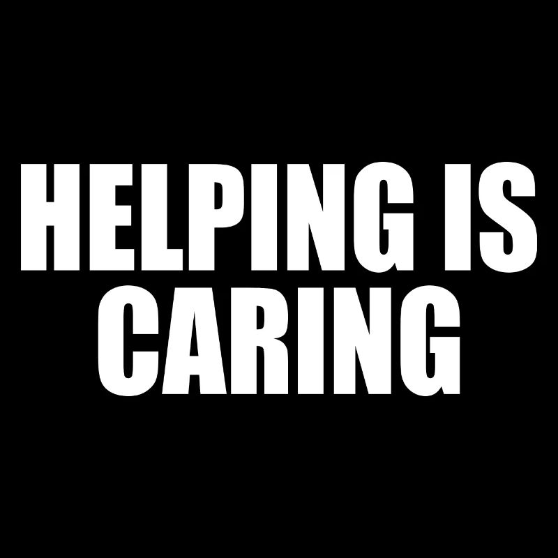 Helping is caring