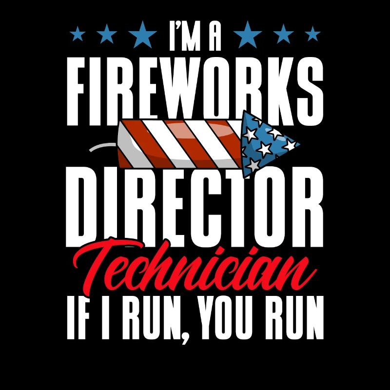 Funny fireworks pyrotechnician saying