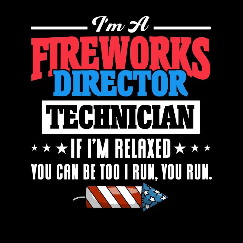 Funny fireworks pyrotechnician saying
