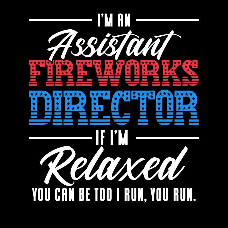 Funny fireworks pyrotechnician saying