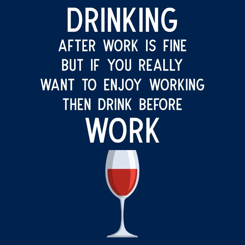 Drinking after Work is fine