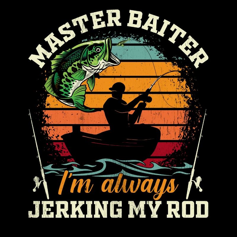 Master Baiter I'm always jerking my Rod