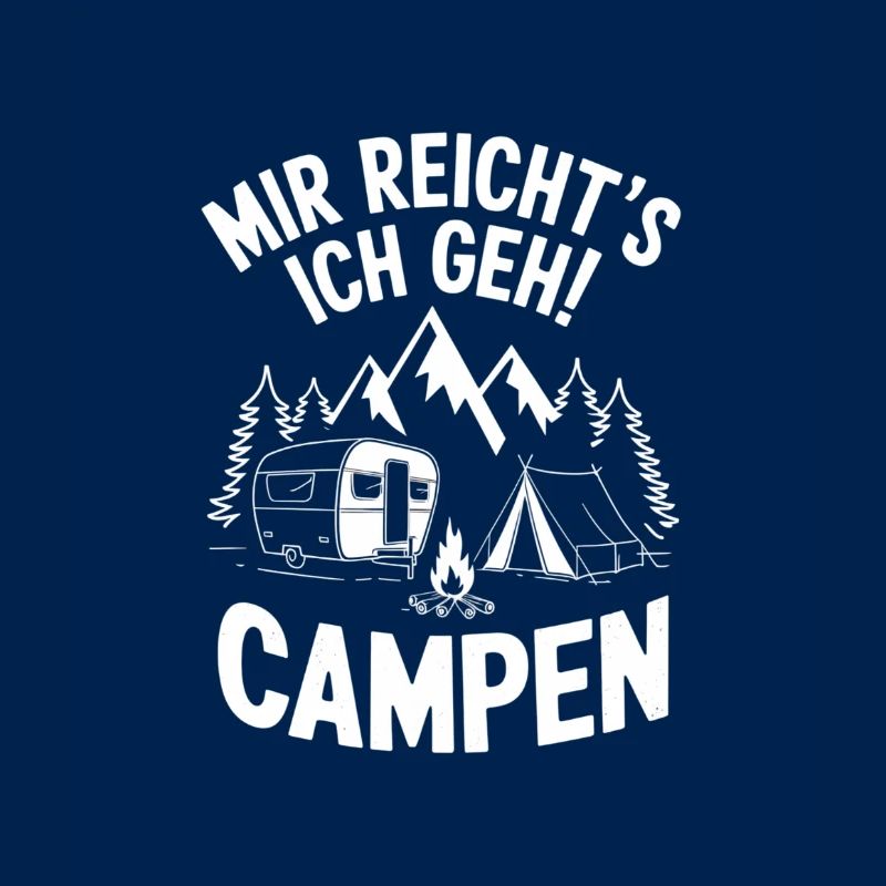 I've had enough, I'm going camping, camping saying