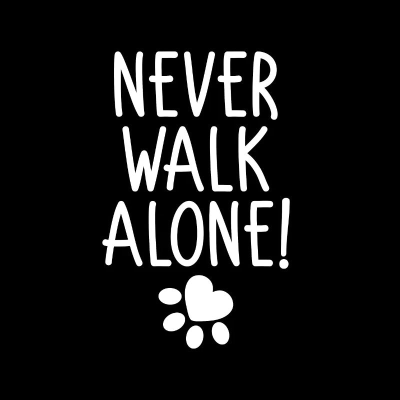 Never walk alone