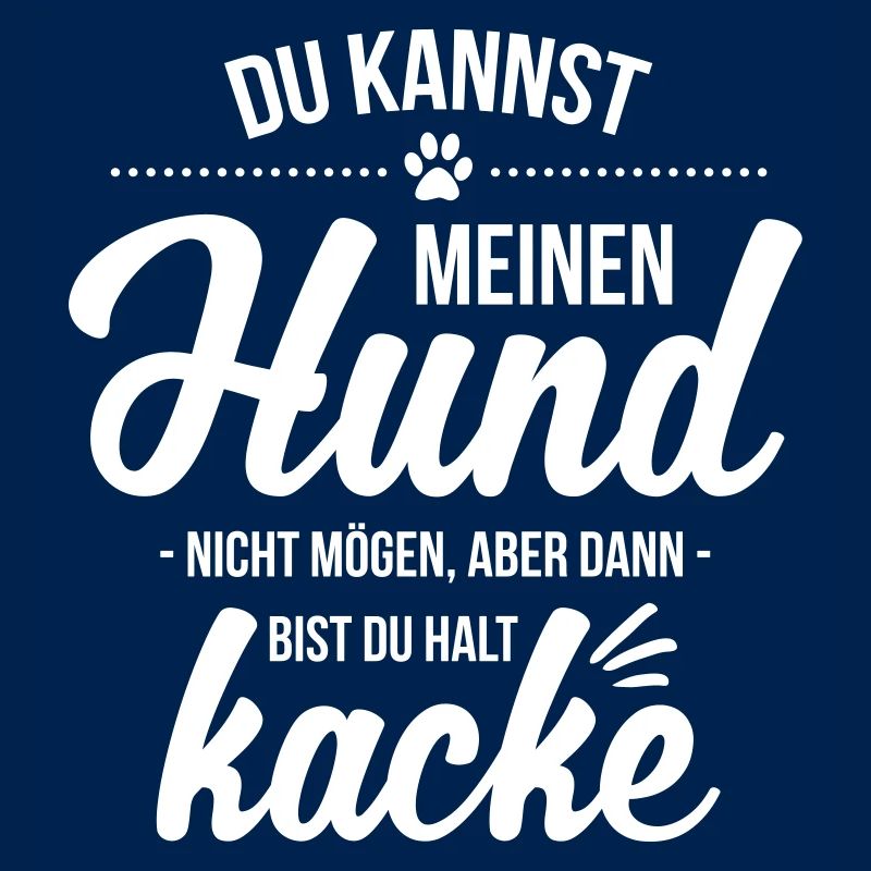 Hund nicht mögen = kacke