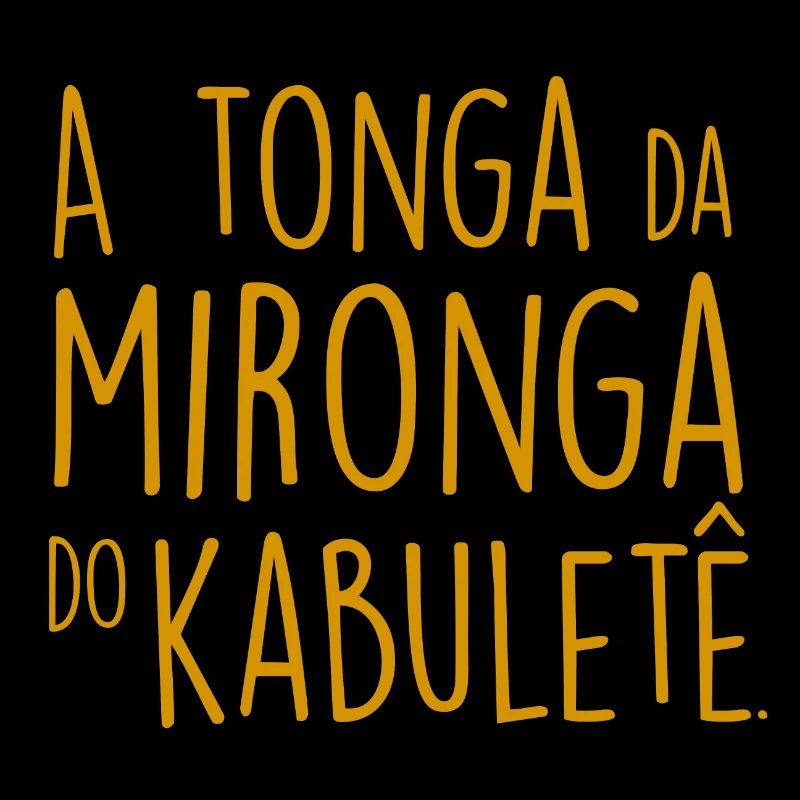 A tonga da mironga do kabuletê