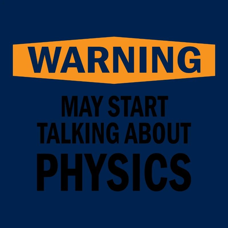 Warning Physics Physicist Science Gift