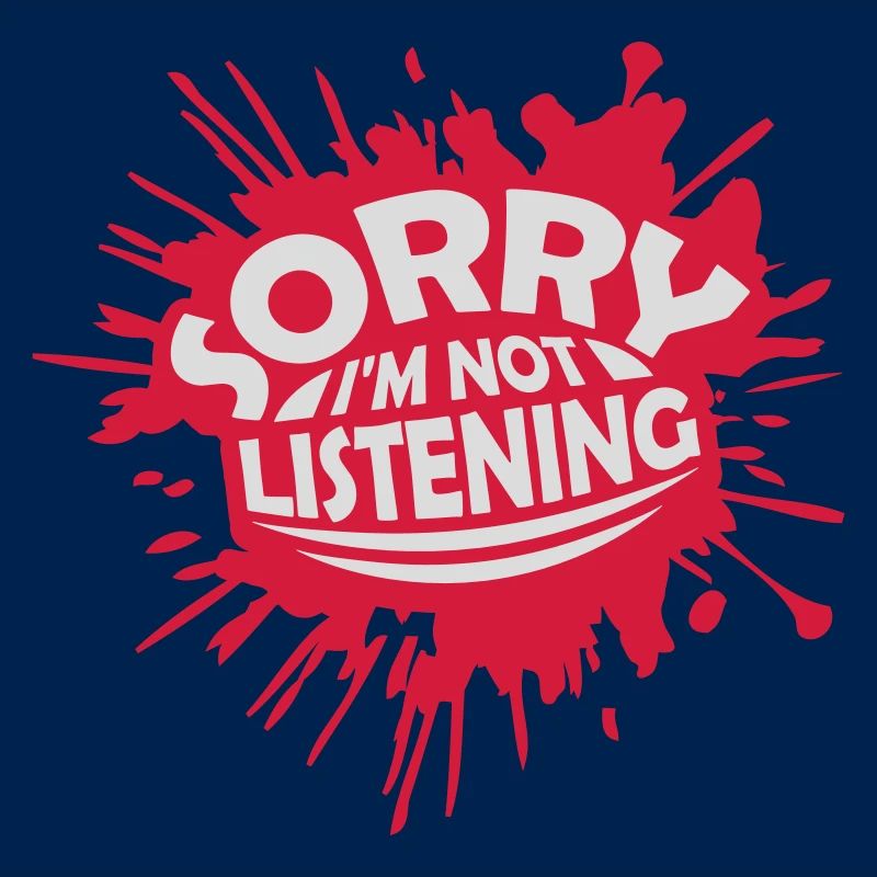 désolé de ne pas écouter
