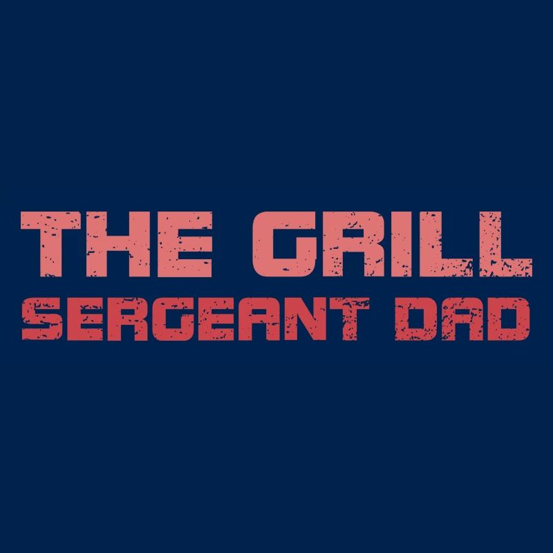 The Grill Sergeant Dad