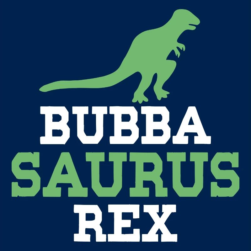 Bubba Saurus Rex