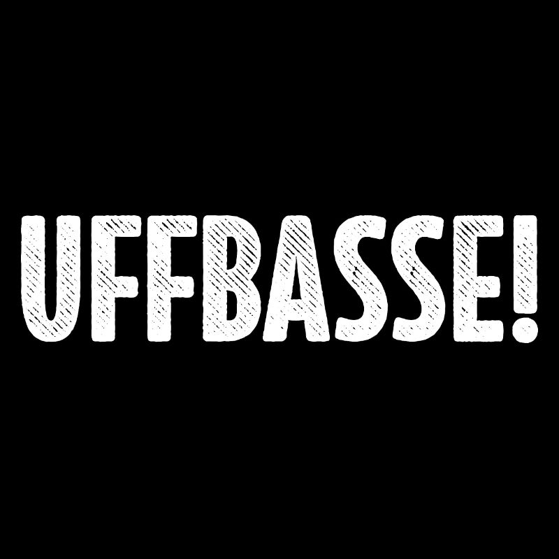 UFFBASSE! UFFBASSE | DIALEKT HESSISCH PFÄLZISCH