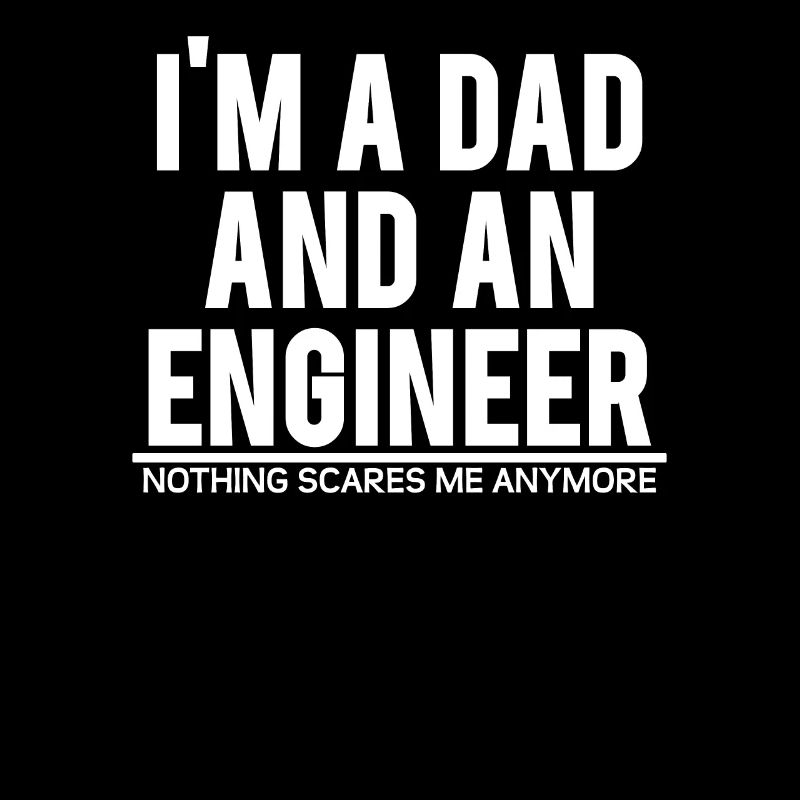 Dad and Engineer