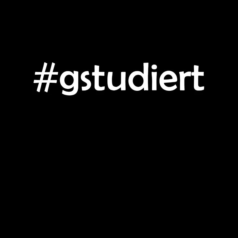 Gstudiert Lustiges Studium Abschluss Spruch Meme