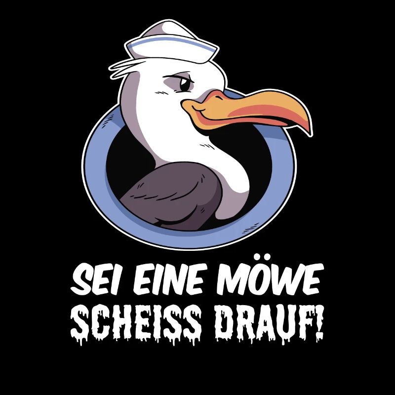 Sei eine Möwe scheiss drauf
