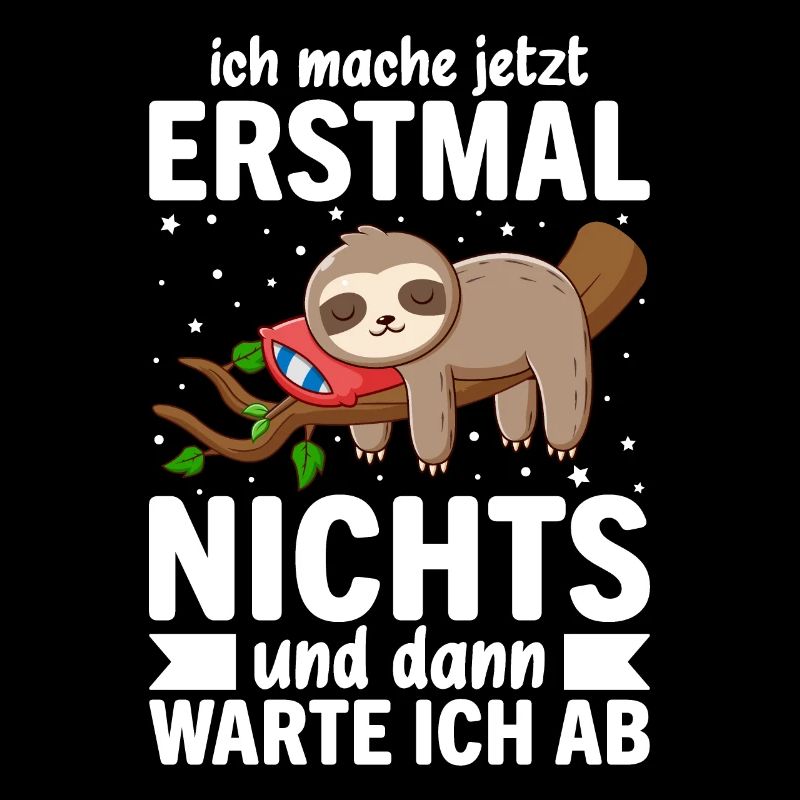 Ich Mach Jetzt Erstmal Nichts