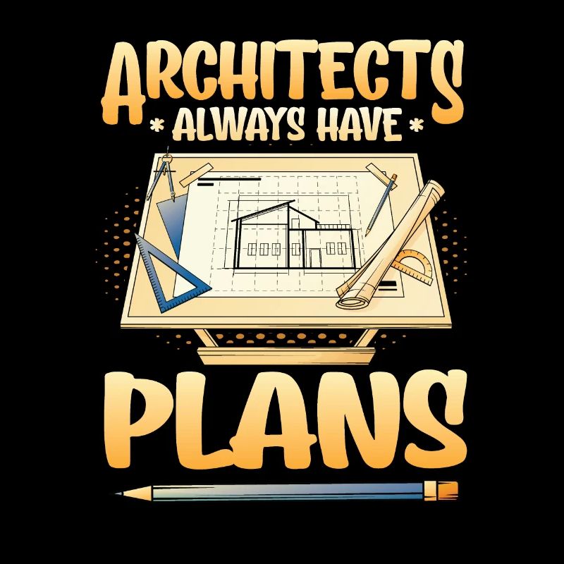 Architects always have plans, architecture