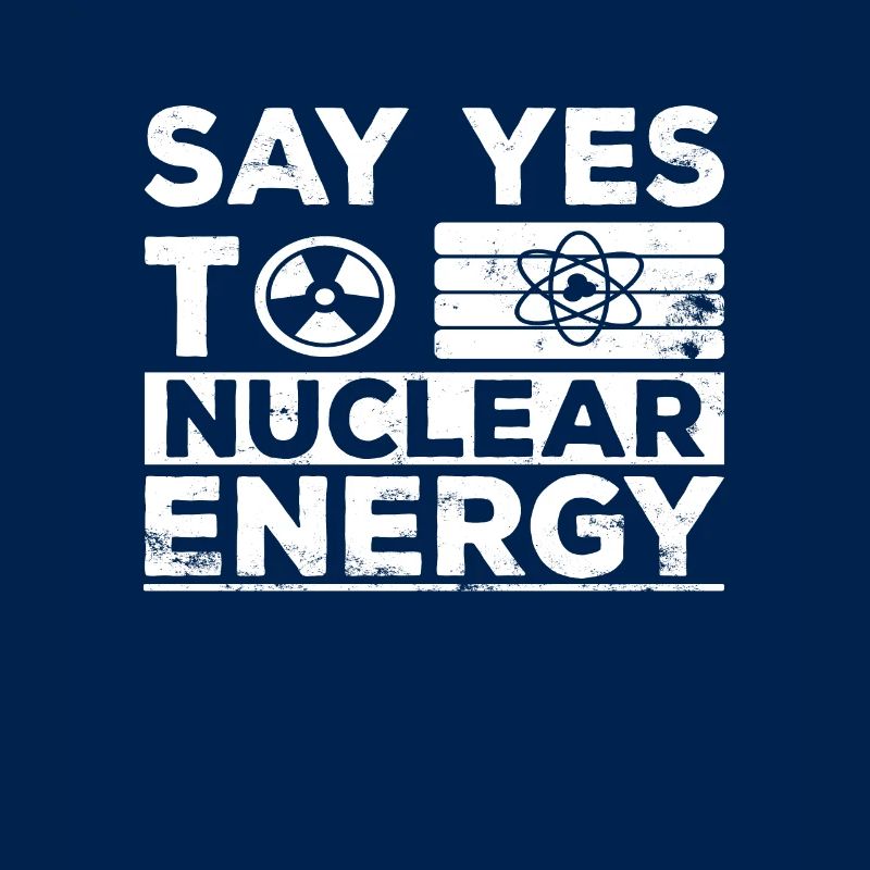 Ja zu Kernkraft - Nuklear Atomkraft Kernenergie