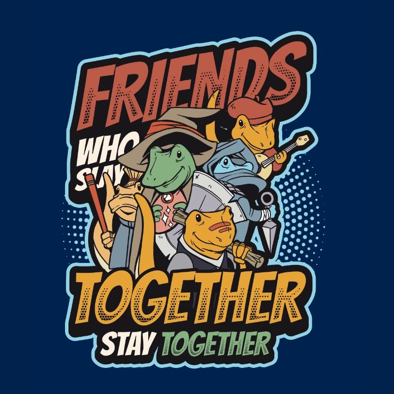 Les amis qui sont ensemble Restez ensemble.