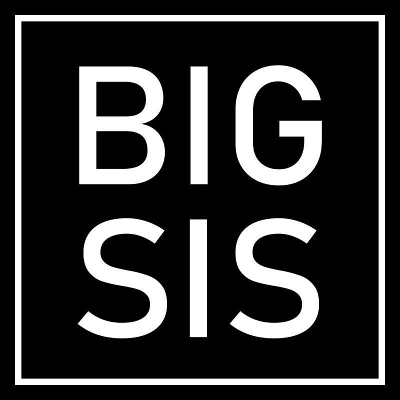 BIG SIS Große Schwester