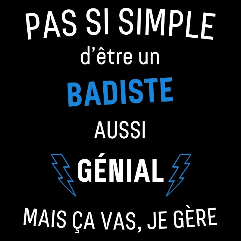 Badiste Génial