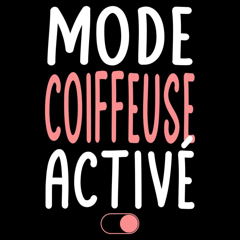 Mode Coiffeuse activé - Idée cadeau