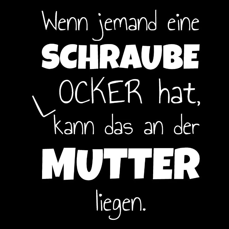 Schraube locker Mutter Heimwerker Idiot witzig