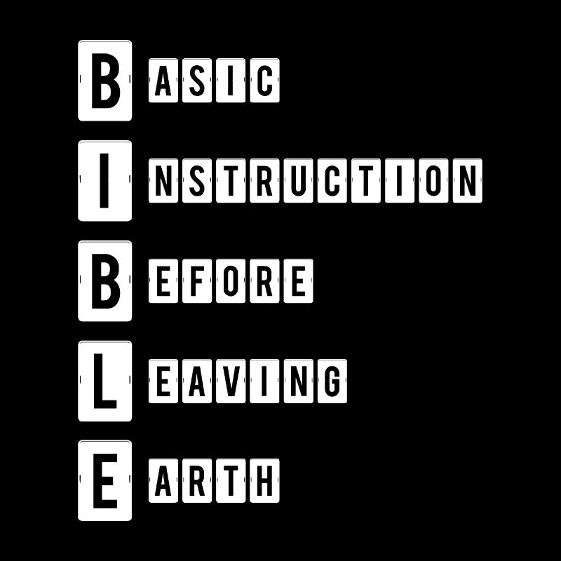 Bible Basic Intruction before Leaving earth