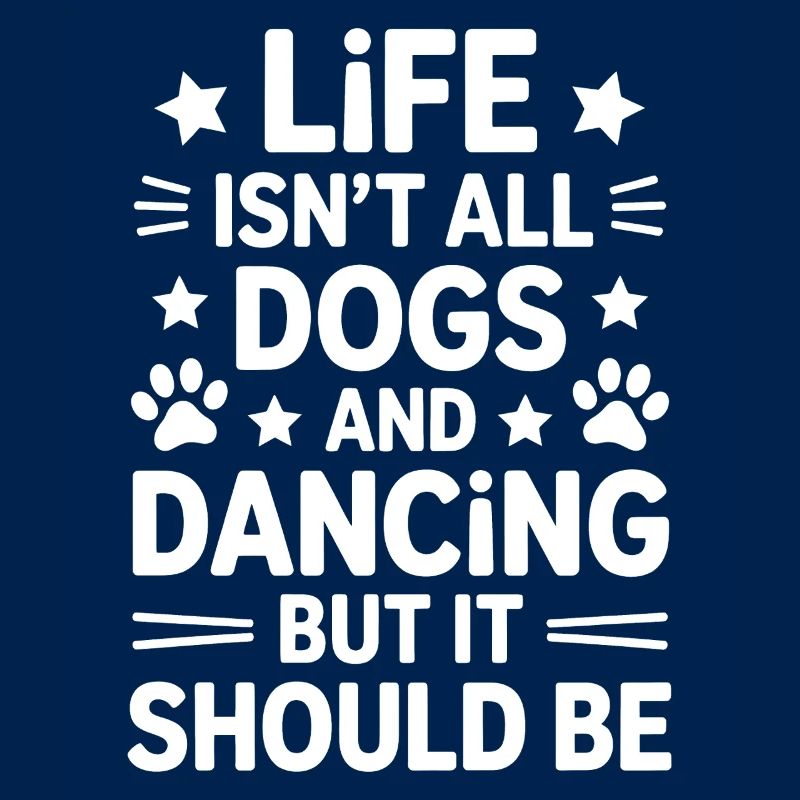 Dancing Saying Dog Dance Funny Dancing Gift