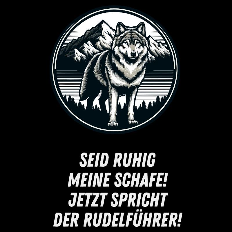 Wolfsdesign mit selbstbewussten Spruch!