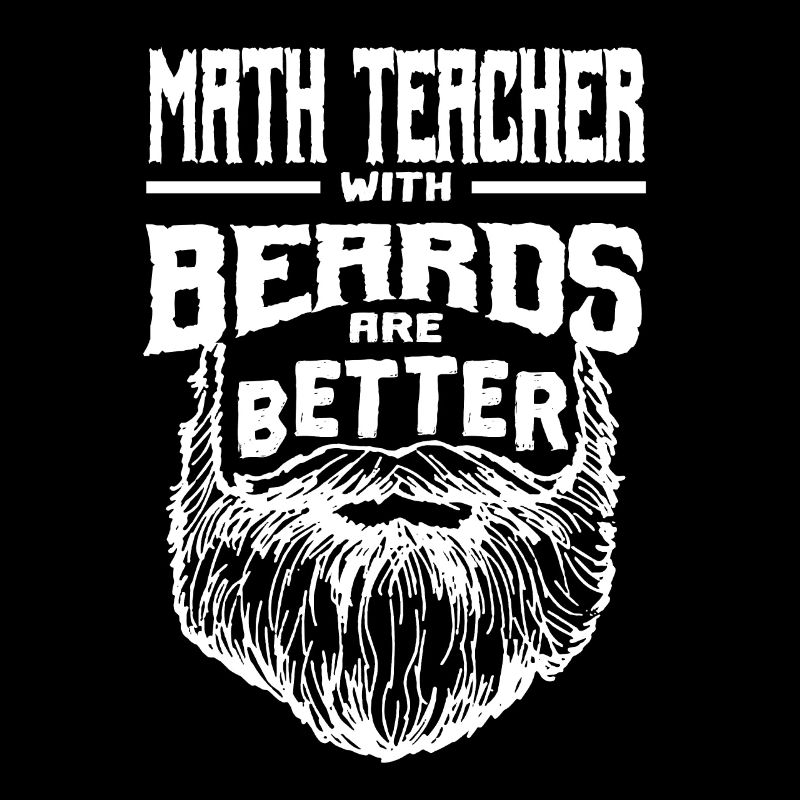 Math teacher with beards is better Algebra teaching