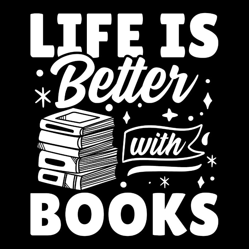 Das Leben ist besser mit Büchern