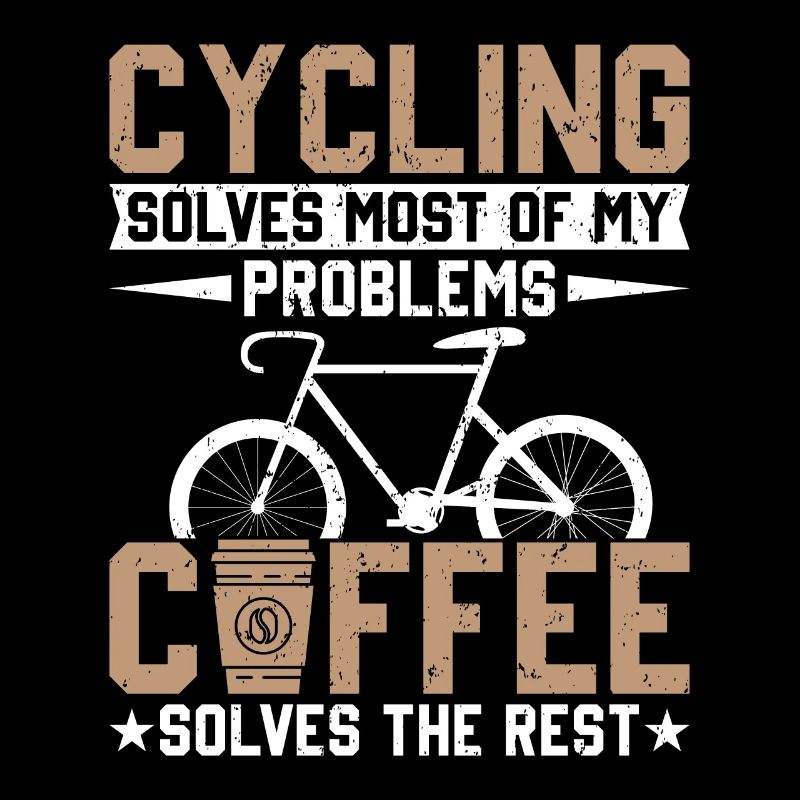 Cycling solves my problems, coffee solves the res