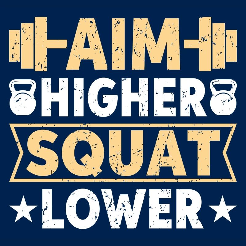 Aim higher squat lower
