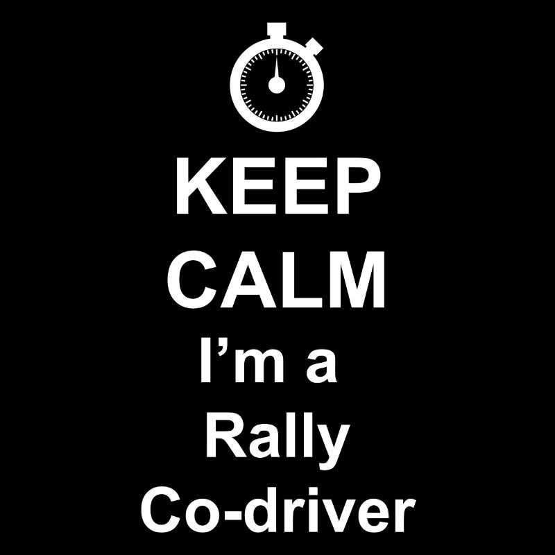 Keep Calm i m a Rally Co-driver