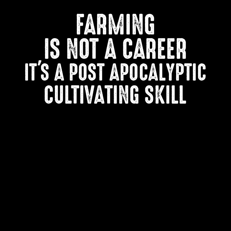 Farming is not a profession, but a post-apocalypt